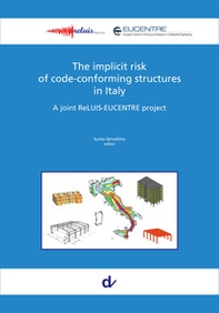 The implicit risk of code-conforming structures in Italy. A joint ReLUIS-EUCENTRE project - Librerie.coop