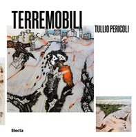 Terremobili. Tullio Pericoli. Ediz. italiana e inglese - Librerie.coop
