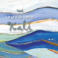 La grande balena Kalì - Librerie.coop