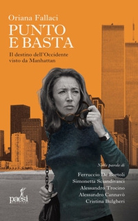 Oriana Fallaci punto e basta. Il destino dell'Occidente visto da Manhattan - Librerie.coop