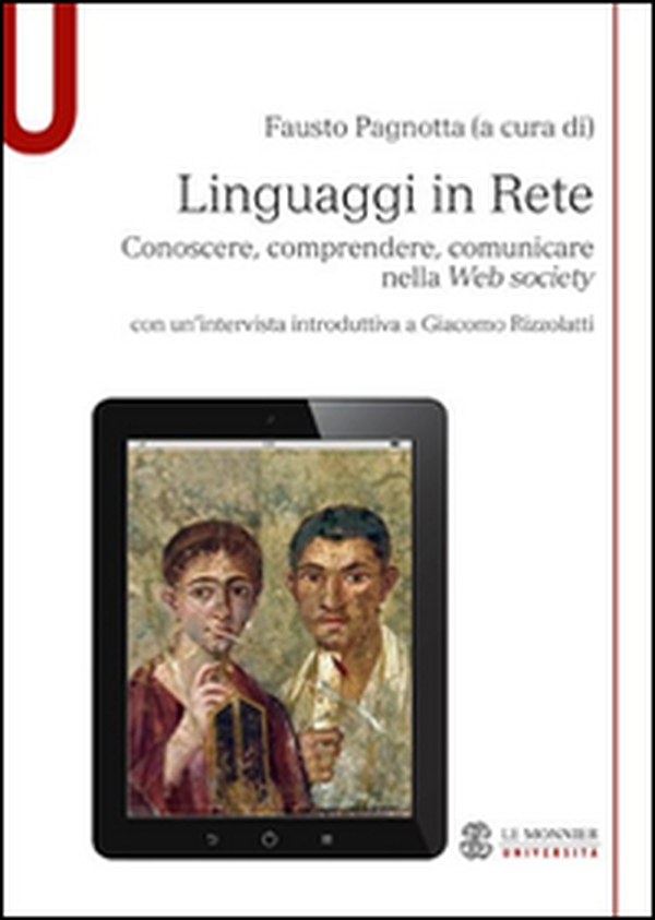 Linguaggi in rete. Conoscere, comprendere, comunicare nella Web society - Librerie.coop Linguaggi in rete. Conoscere, comprendere, comunicare nella Web society - Librerie.coop