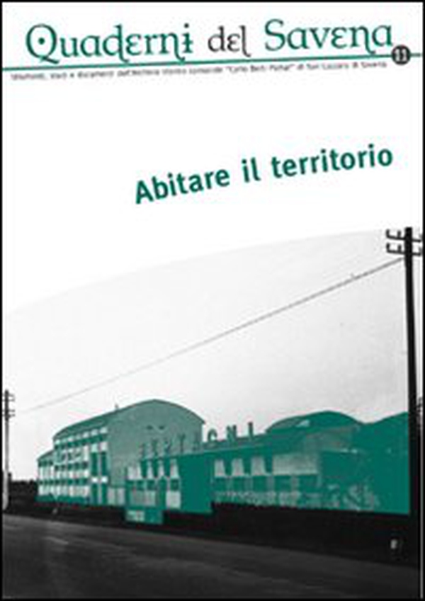 Quaderni del Savena. Strumenti, studi e documenti dell'archivio storico comunale «Carlo Berti Pichat» di San Lazzaro di Savena - Vol. 11 - Librerie.coop