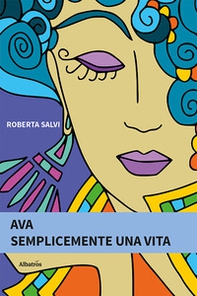 Ava. Semplicemente una vita - Librerie.coop