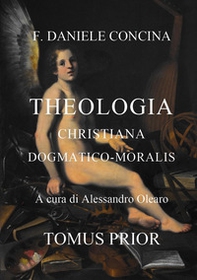 D.C. Theologia christiana dogmatico-moralis - Librerie.coop