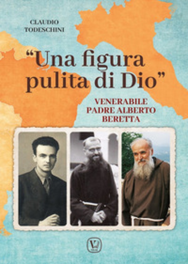 «Una figura pulita di Dio». Venerabile Padre Alberto Beretta - Librerie.coop «Una figura pulita di Dio». Venerabile Padre Alberto Beretta - Librerie.coop