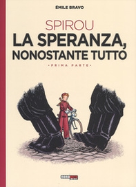 La speranza, nonostante tutto. Spirou - Vol. 1 - Librerie.coop