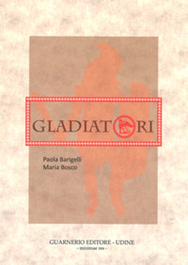 Gladiatori - Librerie.coop Gladiatori - Librerie.coop