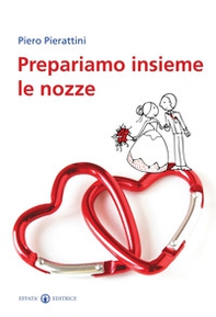 Prepariamo insieme le nozze - Librerie.coop