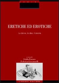 Eretiche ed erotiche. Le donne, le idee, il cinema - Librerie.coop