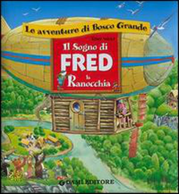 Il sogno di Fred la ranocchia - Librerie.coop Il sogno di Fred la ranocchia - Librerie.coop