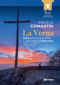 La Verna. Gesù pone la sua firma sul corpo di Francesco - Librerie.coop
