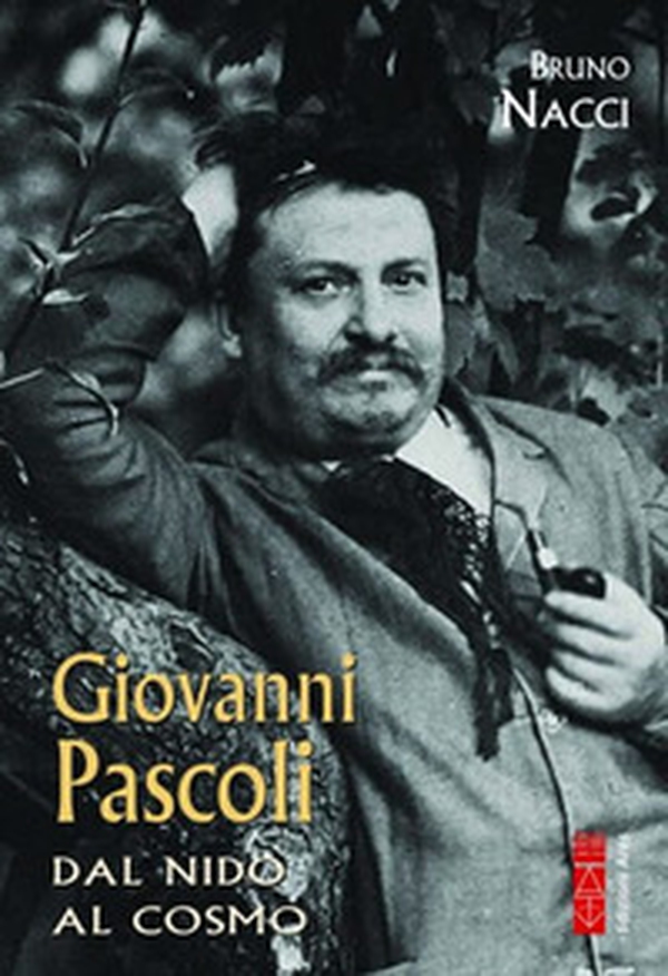Giovanni Pascoli. Dal nido al cosmo - Librerie.coop Giovanni Pascoli. Dal nido al cosmo - Librerie.coop