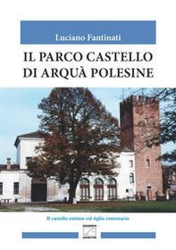 Il parco castello di Arquà Polesine - Librerie.coop