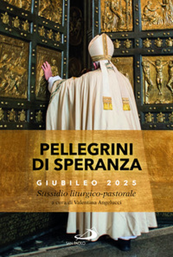 Pellegrini di speranza. Giubileo 2025. Sussidio liturgico-pastorale - Librerie.coop Pellegrini di speranza. Giubileo 2025. Sussidio liturgico-pastorale - Librerie.coop