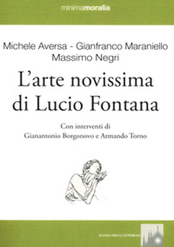 L'arte novissima di Lucio Fontana - Librerie.coop L'arte novissima di Lucio Fontana - Librerie.coop