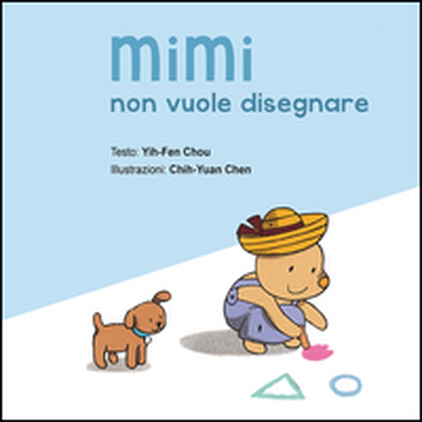 Mimi non vuole disegnare - Librerie.coop Mimi non vuole disegnare - Librerie.coop