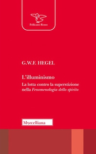 L'Illuminismo. La lotta contro la superstizione nella Fenomenologia dello spirito - Librerie.coop L'Illuminismo. La lotta contro la superstizione nella Fenomenologia dello spirito - Librerie.coop