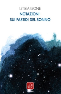 Notazioni sui fastidi del sonno - Librerie.coop Notazioni sui fastidi del sonno - Librerie.coop