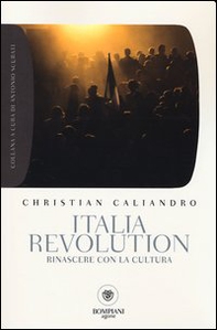 Italia Revolution. Rinascere con la cultura - Librerie.coop