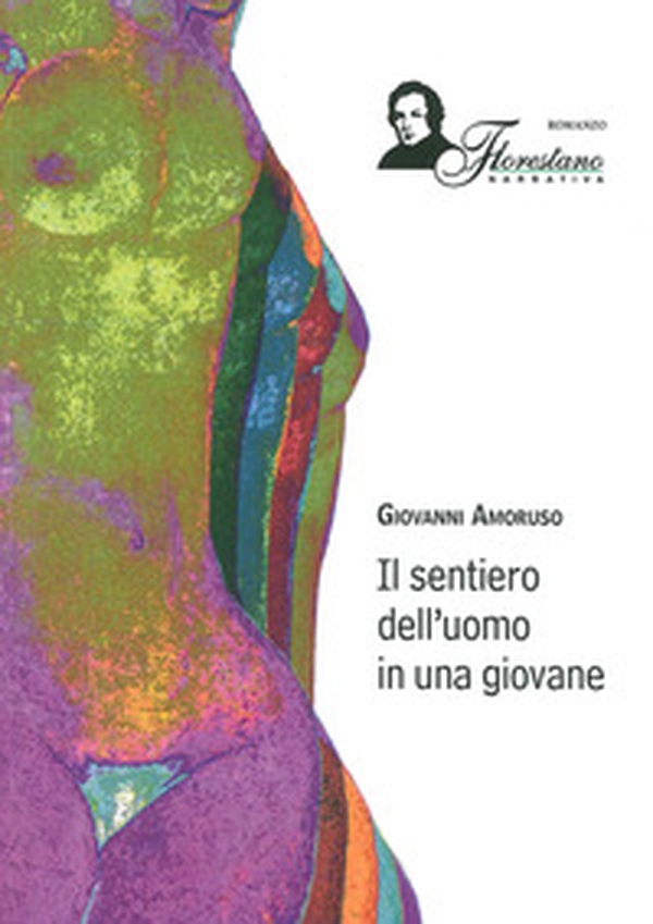 Il sentiero dell'uomo in una giovane - Librerie.coop Il sentiero dell'uomo in una giovane - Librerie.coop
