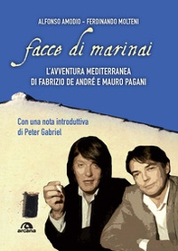 Facce di marinai. L'avventura mediterranea di Fabrizio De André e Mauro Pagani - Librerie.coop