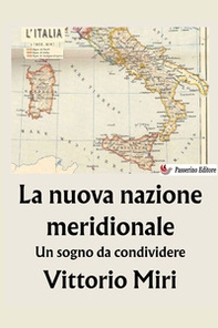 La nuova nazione meridionale. Un sogno da condividere - Librerie.coop La nuova nazione meridionale. Un sogno da condividere - Librerie.coop