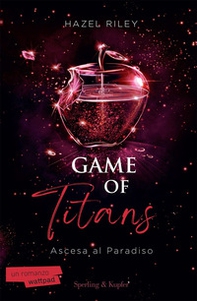 Game of Titans. Ascesa al paradiso - Librerie.coop
