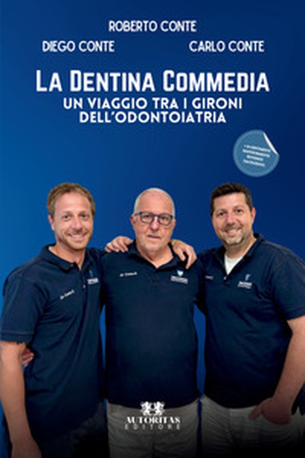 La dentina commedia. Un viaggio tra i gironi dell'odontoiatria - Librerie.coop