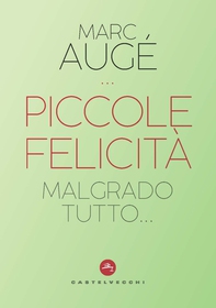 Piccole felicità - Librerie.coop Piccole felicità - Librerie.coop