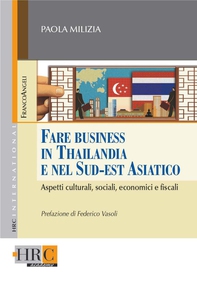 Fare business in Thailandia e nel Sud Est Asiatico. Aspetti culturali, sociali, economici e fiscali - Librerie.coop Fare business in Thailandia e nel Sud Est Asiatico. Aspetti culturali, sociali, economici e fiscali - Librerie.coop