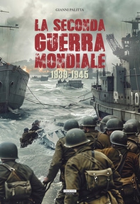 La seconda guerra mondiale. 1939-1945. Ediz. illustrata a colori - Librerie.coop