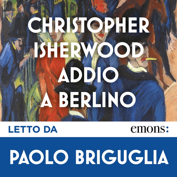 Addio a Berlino - Librerie.coop Addio a Berlino - Librerie.coop