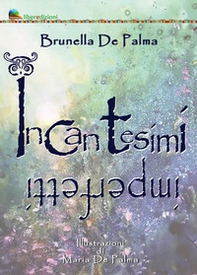 Incantesimi imprefetti - Librerie.coop