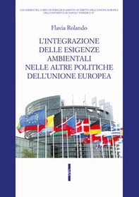 L'integrazione delle esigenze ambientali nelle altre politiche dell'Unione europea - Librerie.coop