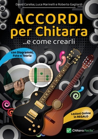 Accordi per chitarra e come crearli. Prontuario, diagrammi, foto, teoria e lezioni online - Librerie.coop
