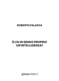 È l'AI in senso proprio un'intelligenza? - Librerie.coop