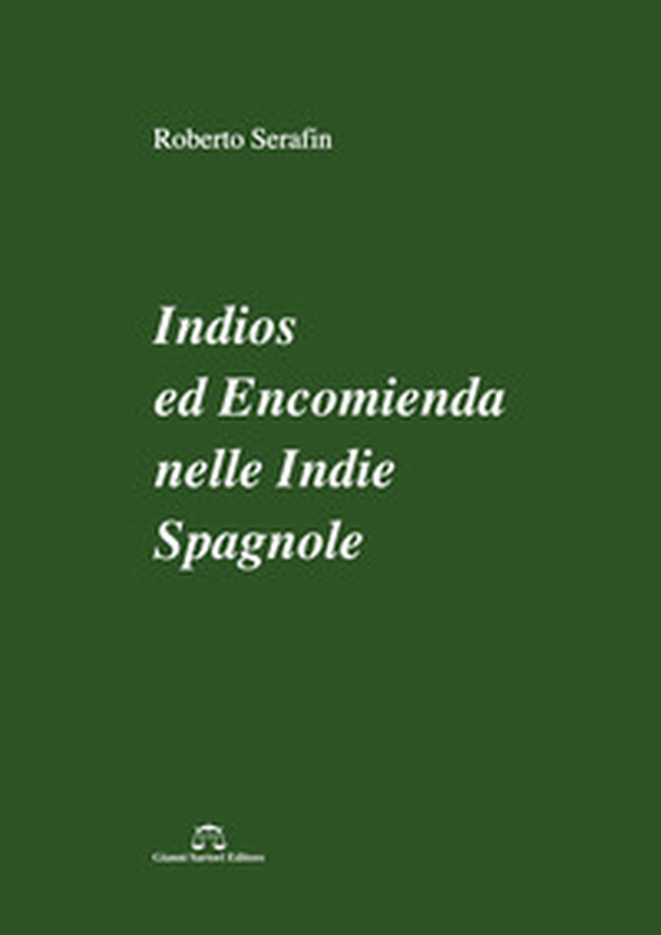 Indios ed encomienda nelle Indie spagnole - Librerie.coop Indios ed encomienda nelle Indie spagnole - Librerie.coop