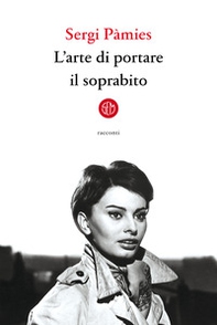 L'arte di portare il soprabito - Librerie.coop L'arte di portare il soprabito - Librerie.coop