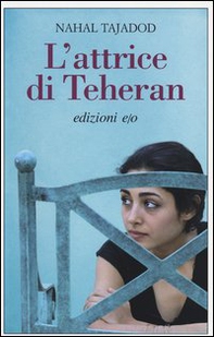 L'attrice di Teheran - Librerie.coop L'attrice di Teheran - Librerie.coop