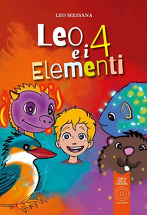 Leo e i 4 elementi - Librerie.coop Leo e i 4 elementi - Librerie.coop
