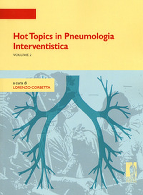 Hot topics in pneumologia interventistica - Vol. 2 - Librerie.coop