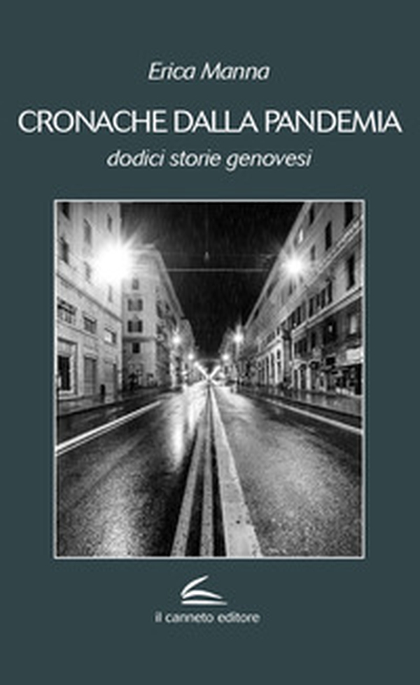 Cronache dalla pandemia. Dodici storie genovesi - Librerie.coop Cronache dalla pandemia. Dodici storie genovesi - Librerie.coop