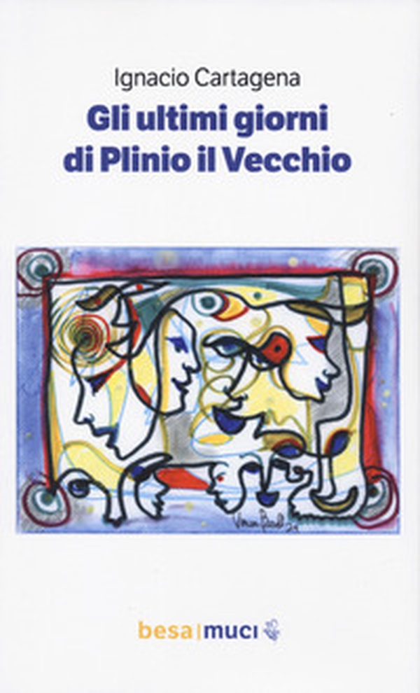 Gli ultimi giorni di Plinio il Vecchio-Los últimos días de Plinio el Viejo - Librerie.coop Gli ultimi giorni di Plinio il Vecchio-Los últimos días de Plinio el Viejo - Librerie.coop