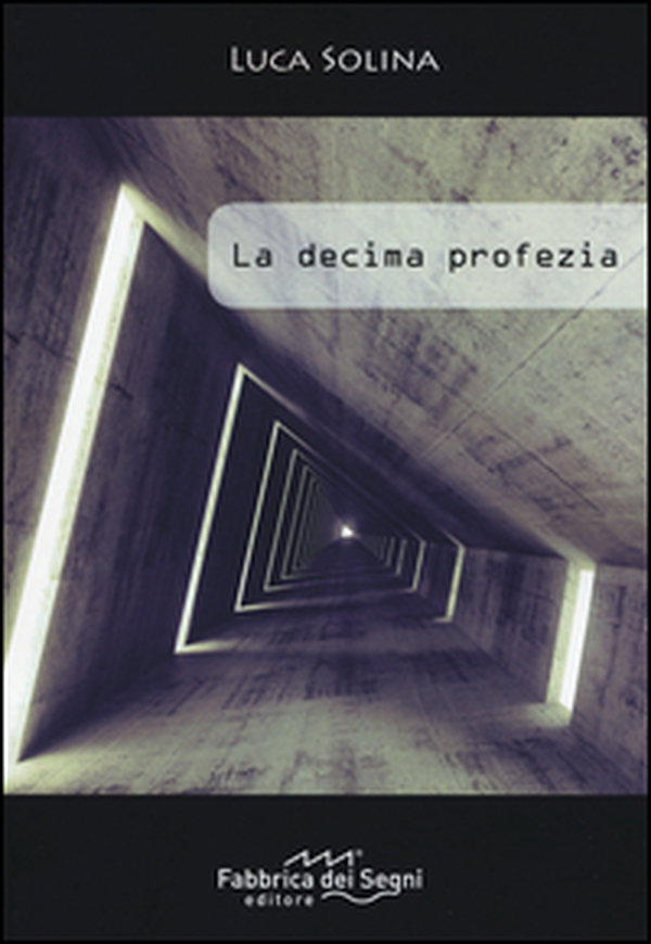 La decima profezia - Librerie.coop La decima profezia - Librerie.coop