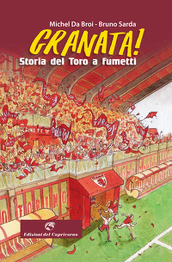 Granata! Storia del Toro a fumetti - Librerie.coop Granata! Storia del Toro a fumetti - Librerie.coop