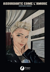 Assordante come l'amore - Librerie.coop