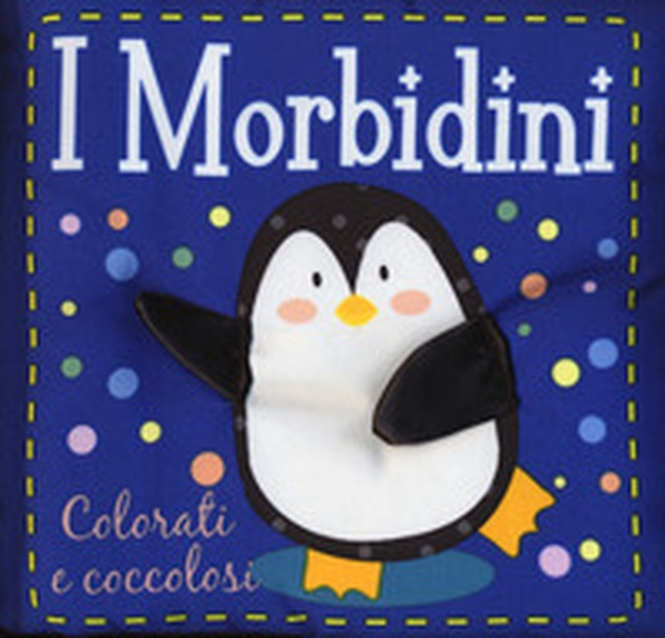 Colorati e coccolosi. I morbidini - Librerie.coop Colorati e coccolosi. I morbidini - Librerie.coop