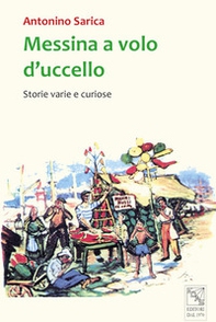 Messina a volo d'uccello. Storie varie e curiose - Librerie.coop