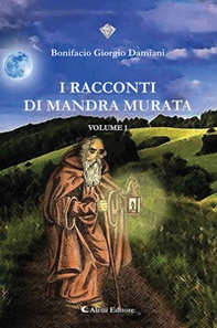 I racconti di Mandra Murata - Vol. 1 - Librerie.coop