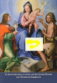 Il restauro della tavola di Silvestro Buono nel Duomo di Sorrento - Librerie.coop Il restauro della tavola di Silvestro Buono nel Duomo di Sorrento - Librerie.coop